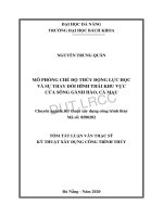 Mô phỏng chế độ thủy động lực học và sự thay đổi hình thái khu vực cửa sông gành hào, cà mau (tt) 