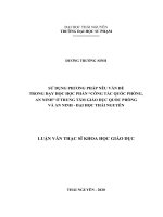 Sử dụng phương pháp nêu vấn đề trong dạy học phần công tác quốc phòng, an ninh ở trung tâm giáo dục quốc phòng và an ninh   đại học thái nguyên 