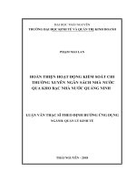 Luận văn thạc sĩ hoàn thiện hoạt động kiểm soát chi thường xuyên ngân sách nhà nước qua kho bạc nhà nước quảng ninh 