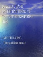 bµi 27 thùc hµnh bµi tëp t×nh huèng vò thu chi trong gia ®×nh 1tiõt bµi 27 thùc hµnh bµi tëp t×nh huèng vò thu chi trong gia ®×nh 1tiõt i môc tiªu bµi häc th«ng qua bµi thùc hµnh hs n¾m v÷ng