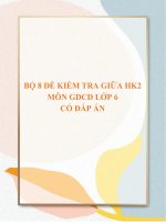 Bộ 8 đề kiểm tra giữa học kì 2 môn GDCD lớp 6 có đáp án