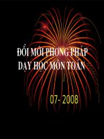 ®æi míi ph­¬ng ph¸p d¹y häc m«n to¸n ®æi míi ph­¬ng ph¸p d¹y häc m«n to¸n 07 2008 ®æi míi ph­¬ng ph¸p d¹y häc m«n to¸n đến nay chúng ta đã triển khai tập huấn gv thực hiện chương trình và sgk môn toá