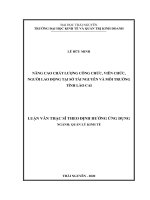 (Luận văn thạc sĩ) Nâng cao chất lượng công chức, viên chức, người lao động tại Sở Tài nguyên và Môi trường tỉnh Lào Cai