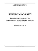 BẢN MÔ TẢ SÁNG KIẾN Ứng dụng Power Point trong việc tạo trò chơi trong giờ dạy Tiếng Anh ở Tiểu học
