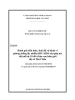 Đánh giá kiến thức thái độ và hành vi phòng chống lây nhiễm HIV AIDS của phụ nữ độ tuổi từ 15 40 ở khu vực biên giới thị xã tân châu 