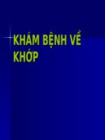 KHÁM BỆNH VỀ KHỚP (NỘI KHOA SLIDE) (chữ biến dạng do slide dùng Font VNI-Times, tải về xem bình thường)