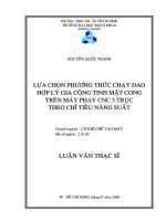 Lựa chọn phương thức chạy dao hợp lý gia công tinh mặt cong trên máy phay CNC 3 trục theo chỉ tiêu năng suất 