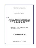 Nghiên cứu giải pháp nền móng hợp lý cho công trình bồn chứa xăng dầu 10 000t   20 000t trên nền đất yếu ở khu vực huyện nhà bè tp  hồ chí minh 