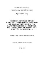 Tóm tắt khóa luận tốt nghiệp: Nghiên cứu xây dựng chương trình điều khiển với hệ thống thí nghiệm PLC hãng Mitsubishi (16 module-hệ thống bơm tự động, dây chuyền dán nhãn,…)