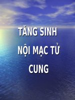 TĂNG SINH nội mạc tử CUNG (sản PHỤ KHOA SLIDE) (chữ biến dạng do slide dùng font VNI times, tải về xem bình thường) 