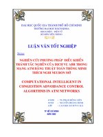 Nghiên cứu phương pháp điều khiển trách tắc nghẽn của dịch vụ ABR trong mạng ATM bằng thuật toán thông minh thích nghi neuron mờ (computational intelligent in congestion advoidance control alg 