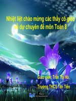 slide 1 nhiệt liệt chào mừng các thầy cô giáo về dự chuyên đề môn toán 8 giáo viên trần thị hà trường thcs tân tiến kiểm tra bài cũ câu 1 phát biểu định nghĩa và tính chất của hình thoi câu 2 phát bi