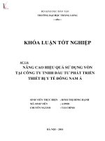 Khóa luận tốt nghiệp nâng cao hiệu quả sử dụng vốn tại công ty TNHH đầu tư phát triển thiết bị y tế đông nam á 