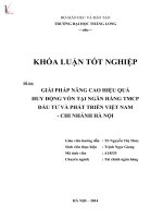 Khóa luận tốt nghiệp giải pháp nhằm nâng cao hiệu quả huy động vốn tại ngân hàng TMCP đầu tư và phát triển việt nam chi nhánh hà nội 