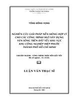 Nghiên cứu giải pháp nền móng hợp lý cho các công trình silô xây dựng ven sông trên đất yếu khu vực khu công nghiệp hiệp phước tp  HCM 