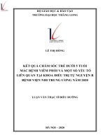 Tóm tắt luận văn thạc sĩ điều dưỡng kết quả chăm sóc trẻ dưới 5 tuổi mắc bệnh viêm phổi và một số yếu tố liên quan tại khoa điều trị tự nguyện b bệnh viện nhi trung ương năm 2020 