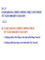 lëch sæí thãú giåïi hiãûn âaûi pháön tæì nàm 1917 âãún nàm 1945 bài 24 cuộckháng chiến chống thực dân pháp từ năm 1858 đến năm 1873 ii cuộc kháng chiến chống pháp từ năm 1858 đến năm 1873 1 kháng ch