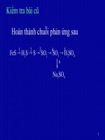 slide 1 hoàn thành chuỗi phản ứng sau kiểm tra bài cũ fes  h2s  s  so2  so3  h2so4 na2so4 1 2 3 4 5 6 axit sunfuric muối sunfat 1 tính chất vật lí 2 tính chất hóa học 3 ứng dụng i axit sunfuric