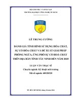 Đánh giá tình hình sử dụng hóa chất sự cố hóa chất và đề xuất giải pháp phòng ngừa ứng phó sự cố hóa chất trên địa bàn tỉnh Tây Ninh đến năm 2025