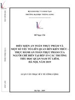 Luận văn thạc sĩ y tế công cộng điều kiện an toàn thực phẩm và một số yếu tố liên quan đến kiến thức   thực hành an toàn thực phẩm của người chế biến tại bếp ăn các trường tiểu học quận nam từ liêm, hà nội, năm 2019 