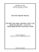 Tổ chức dạy học chương “mắt  các dụng cụ quang”   vật lý 11 theo định hướng giáo dục stem   