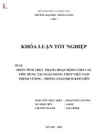 Khóa luận tốt nghiệp chuyên ngành ngân hàng phân tích thực trạng hoạt động cho vay tiêu dùng tại ngân hàng thương mại cổ phần việt nam thịnh vượng phòng giao dịch kim liên 