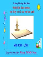 slide 1 nhiệt liệt chào mừng các thầy cô và các em học sinh trường tiểu học hoà bình giáo viên thực hiện hoaøng thị mỹ dung moân toaùn – lôùp 2 thứ ba ngày 13 tháng 10 năm 2009 toán kiểm tra bài cũ th