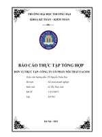 BÁO CÁO THỰC TẬP TỔNG HỢP ĐƠN VỊ THỰC TẬP: CÔNG TY CỔ PHẦN NÔI THẤT FACOMGiáo viên hướng dẫn: TS.Nguyễn Tuấn DuyBộ môn : Kế toán doanh nghiệp