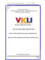BÁO CÁO ĐỒ ÁN CƠ SỞ 4 ĐỀ TÀI:NHẬN DIỆN KHUÔN MẶT GIẢNG VIÊN HƯỚNG DẪN:Ths LÊ THỊ BÍCH TRA