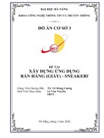ĐẠI HỌC ĐÀ NẴNG KHOA CÔNG NGHỆ THÔNG TIN VÀ TRUYỀN THÔNG  ĐỒ ÁN CƠ SỞ ĐỀ TÀI XÂY DỰNG ỨNG DỤNG BÁN HÀNG (GIÀY) - SNEAKERf