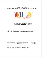 ĐẠI HỌC ĐÀ NẴNG KHOA CÔNG NGHỆ THÔNG TIN VÀ TRUYỀN THÔNG BÁO CÁO ĐỒ ÁN ĐỀ TÀI: Ứng dụng nhận diện khuôn mặt