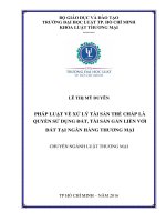 Pháp luật về xử lý tài sản thế chấp là quyền sử dụng đất, tài sản gắn liền với đất tại ngân hàng thương mại 