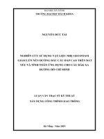 Nghiên cứu sử dụng vật liệu nhẹ geo foam giảm lún nền đường đầu cầu đắp cao trên đất yếu và tính toán ứng dụng cho cầu đăk xa đường hồ chí minh