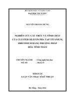 Tóm tắt Luận văn Thạc sĩ Kỹ thuật: Nghiên cứu cấu trúc và tính chất của cluster silicon pha tạp titanium, zirconium bằng phương pháp hóa tính toán