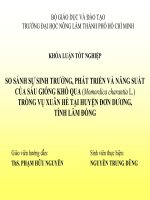 Khóa luận tốt nghiệp: So sánh sự sinh trưởng, phát triển và năng suấ của sáu giống khổ qua (Momordica charantia L.) trồng vụ xuân hè tại huyện Đơn Dương, tỉnh Lâm Đồng