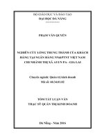 Tóm tắt Luận văn Thạc sĩ Quản trị kinh doanh: Nghiên cứu lòng trung thành của khách hàng tại Ngân hàng NN&PTNT Việt Nam - chi nhánh thị xã Ayun Pa, tỉnh Gia Lai