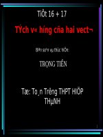 slide 1 tých v« h­íng cña hai vect¬ tiõt 16 17 biªn so¹n vµ thùc hiön trọng tiến tæ to¸n tr­êng thpt hiöp thµnh kióm tra bµi cò khi nµo gãc gi÷a hai vect¬ b»ng 00 b»ng 1800 b»ng 900 kióm tra b