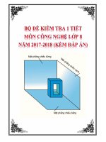 Bộ đề kiểm tra 1 tiết môn Công nghệ lớp 8 năm 2017-2018 (Kèm đáp án)