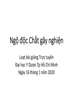 Ngộ độc Chất gây nghiện Loạt giảng Trực tuyến Đại học Y Dược Tp Hồ Chí Minh Ngày 16 tháng năm 2020. PGS, Bác sĩ, Tiến sĩ Hà Trần Hưng,