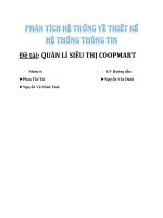 PHÂN TÍCH HỆ THỐNG VỀ THIẾT KẾ HỆ THỐNG THÔNG TIN.Đề tài: QUẢN LÍ SIÊU THỊ COOPMART
