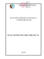 DỰ ÁN TĂNG CƯỜNG QUẢN LÝ ĐẤT ĐAI VÀ CƠ SỞ DỮ LIỆU ĐẤT ĐAI SỔ TAY HƯỚNG DẪN THỰC HIỆN DỰ ÁN