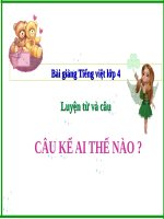 Slide bài Luyện từ và câu: Câu kể Ai thế nào? - Tiếng việt 4 - GV.Lâm Ngọc Hoa