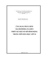 Sáng kiến kinh nghiệm: Ứng dụng phần mềm macromedia flash 8 thiết kế một số mô hình động trong môn Hóa học lớp 10