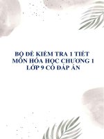 Bộ 6 đề kiểm tra 1 tiết môn Hóa học chương 1 lớp 9 có đáp án