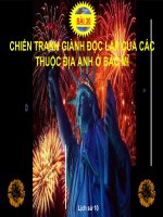 Bài giảng Lịch sử 10 bài 30: Chiến tranh giành độc lập của các thuộc địa Anh ở Bắc Mỹ