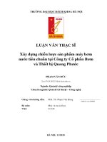 Xây dựng chiến lược sản phẩm máy bơm nước tiêu chuẩn tại công ty cổ phần bơm và thiết bị quang phước