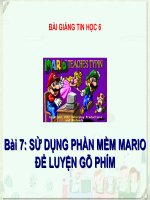 Bài giảng Tin học 6 bài 7: Sử dụng phần mềm Mario để luyện gõ phím