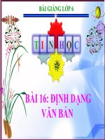 Bài giảng Tin học 6 bài 16: Định dạng văn bản