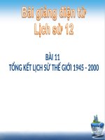 Bài giảng Lịch sử 12 bài 11: Tổng kết lịch sử thế giới hiện đại từ năm 1945 đến năm 2000