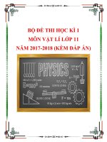 Bộ đề thi học kì 1 môn Vật lí lớp 11 năm 2017-2018 (Kèm đáp án)